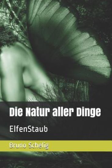 Die Natur Aller Dinge: Elfenstaub