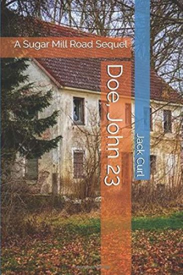 Doe, John 23: A Sugar Mill Road Sequel