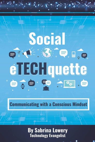 Social Etechquette: Communicating with a Conscious Mindset