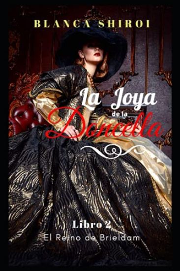 La Joya de la Doncella 2 (El Reino de Brieldam): Espera y escucha el llamado de quien te busca a la distancia