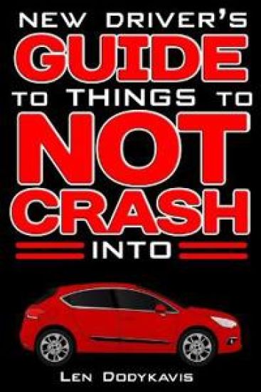 New Driver's Guide to Things to NOT Crash Into
