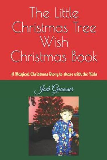 The Little Christmas Tree Wish Christmas Book