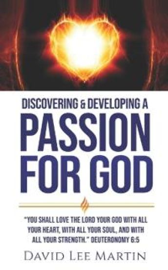 Discovering and Developing a Passion for God