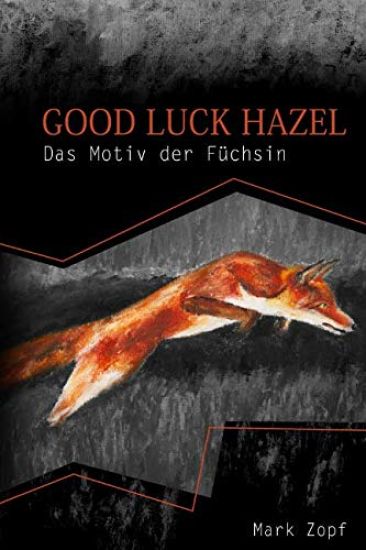 Good Luck Hazel: Das Motiv Der Füchsin