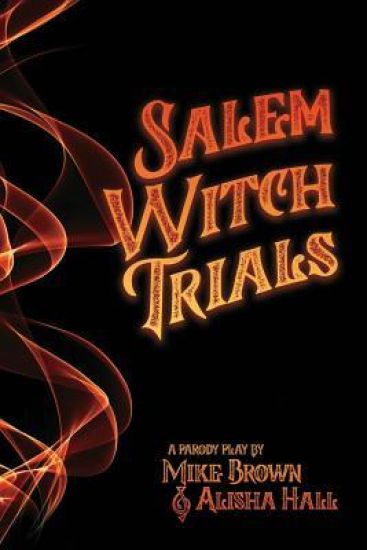 Salem Witch Trials: A Parody Play