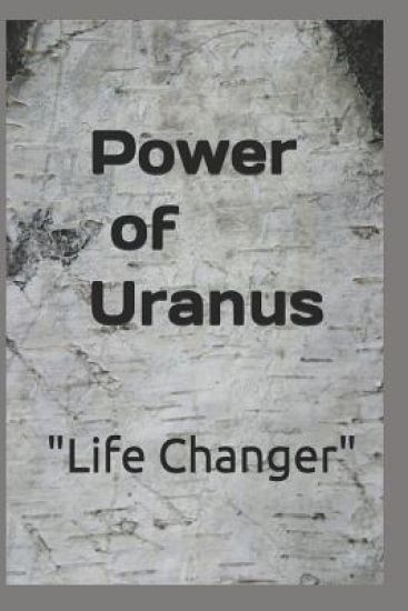Power of Uranus: Life Changer