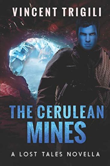 The Cerulean Mines: A Lost Tales Novella