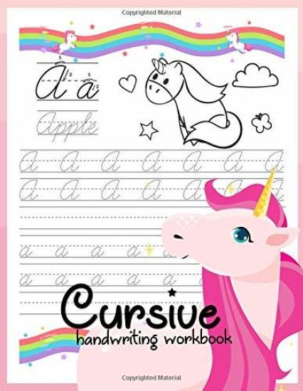 Cursive handwriting workbook: Unicorn Cursive Writing Practice Book Homework For Girl Kids Beginners How to Write Cursive Alfhabet Step By Step And