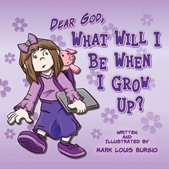 Dear God, What Will I Be When I Grow Up?