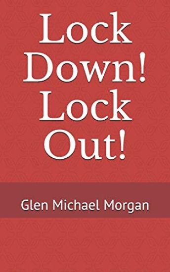 Lock Down! Lock Out!: Maple Grove Child Care Center Is Under Siege by Two Young Gunmen Demanding Money. That's All. Nothing More. Anyway, Th
