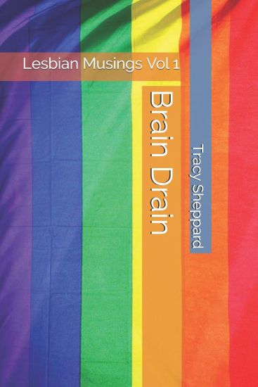 Brain Drain: Lesbian Musings