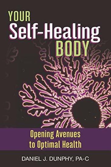 Your Self-Healing Body: Opening Avenues to Optimal Health