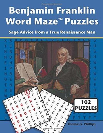Benjamin Franklin Word Maze Puzzles: Sage Advice from a True Renaissance Man