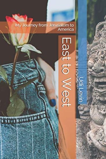 East to West: My Journey from Jerusalem to America