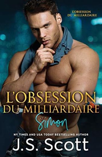 L'obsession du milliardaire Simon: L'obsession du milliardaire, tome 1