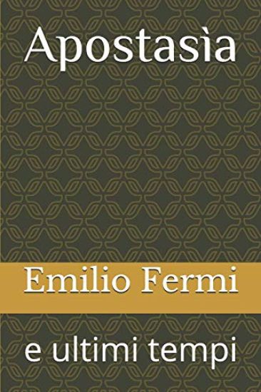 Apostasìa: E Ultimi Tempi