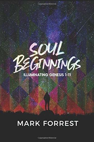 Soul Beginnings: Illuminating Genesis 1-11