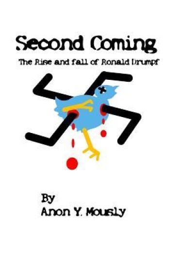 Second Coming: The Rise and Fall of Ronald Drumpf
