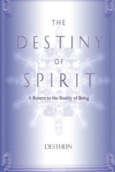The Destiny of Spirit: A return to the reality of being