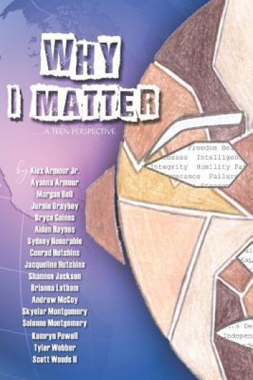 Why I Matter...: A Teen Perspective