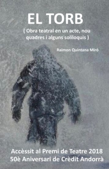 El Torb: ( Obra teatro en un acte, nou quadres, i alguns soliloquis de l'autor )