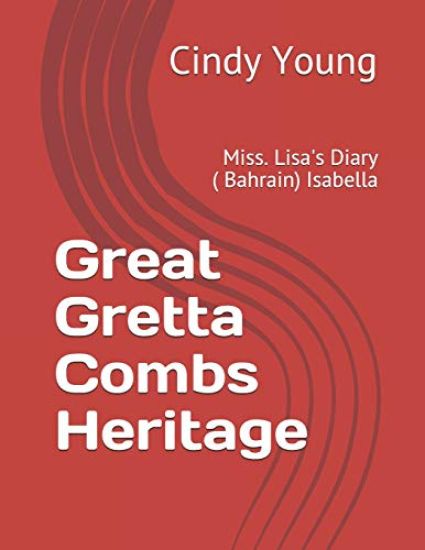 Heritage of Great Gretta Combs: Miss. Lisa's Diary ( Bahrain) Isabella