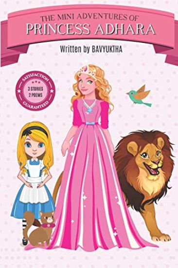 Mini Adventures of Princess Adhara: 3 Short Stories and 2 Short Poems