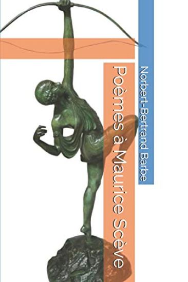 Poèmes à Maurice Scève