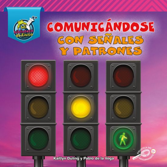 Comunicándose Con Señales Y Patrones: Communicating with Signals and Patterns