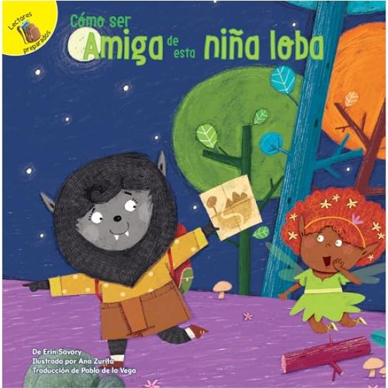 Cómo Ser Amiga de Esta Niña Lobo: How to Be Friends with This Werewolf