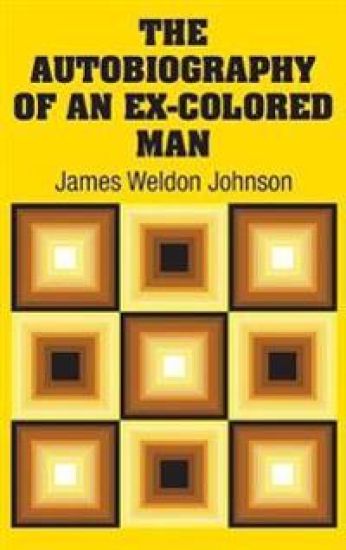The Autobiography of an Ex-Colored Man