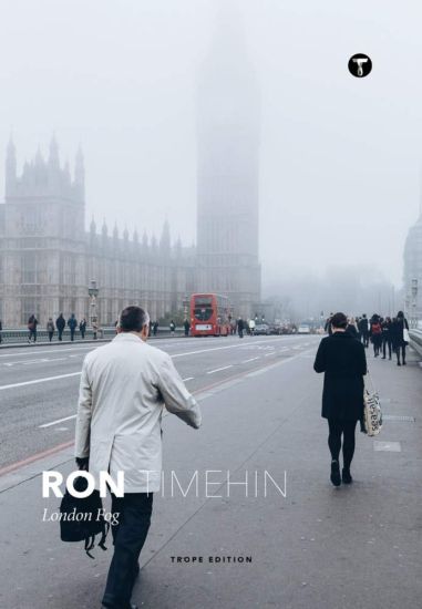 Ron Timehin: London Fog