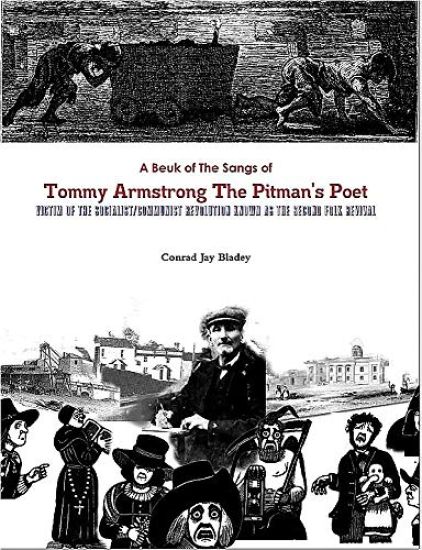 Tommy Armstrong Pitman's Poet, Victim of the Socialist/Communist Revolution Known As the Second Folk Revival