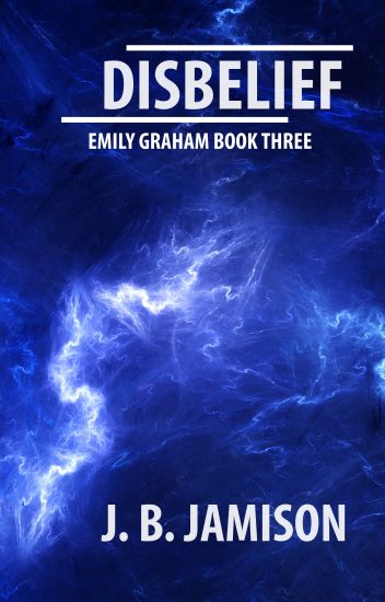 Disbelief: A third Emily Graham Adventure!
