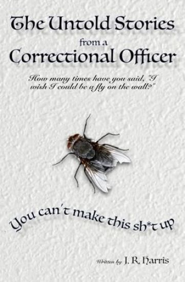The Untold Stories From a Correctional Officer