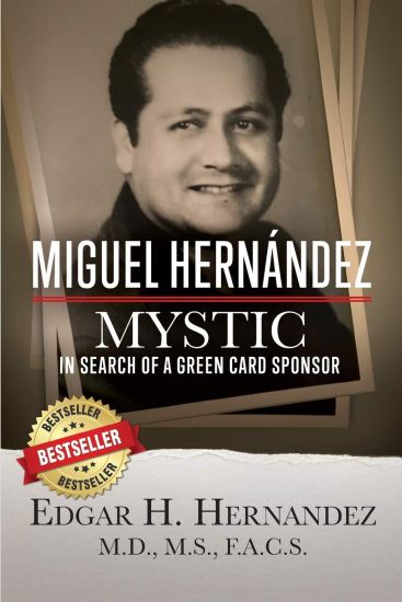 Miguel Hernandez--Mystic: In Search of a Green Card