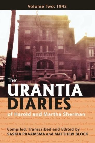 The Urantia Diaries of Harold and Martha Sherman: Volume Two: 1942