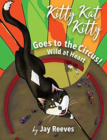 Kitty Kat Kitty Goes to the Circus