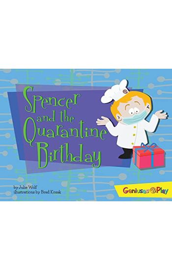 Spencer and the Quarantine Birthday