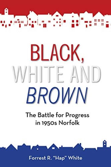 Black, White and Brown: The Battle for Progress in 1950s Norfolk