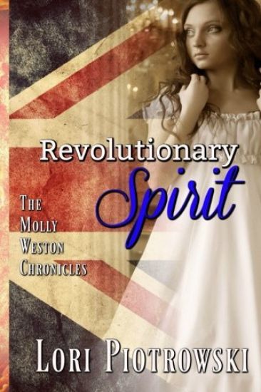 Revolutionary Spirit: The Molly Weston Chronicles