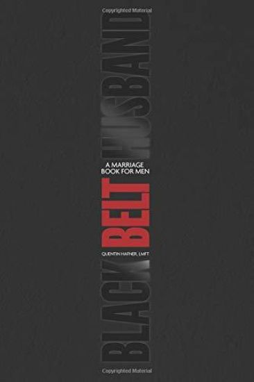 Black Belt Husband: A Marriage Book for Men