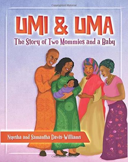 Umi and Uma: The Story of Two Mommies and a Baby