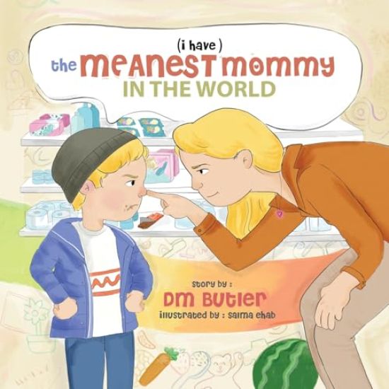 The Meanest Mommy in the World