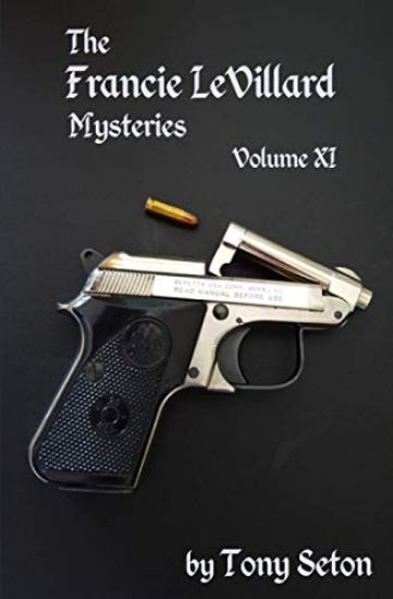 The Francie LeVillard Mysteries - Volume XI
