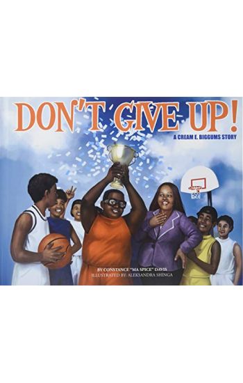 Don't Give Up!: a CREAM E. BIGGUMS story