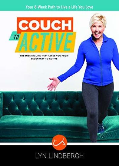Couch to Active: The Missing Link That Takes You from Sedentary to Active.