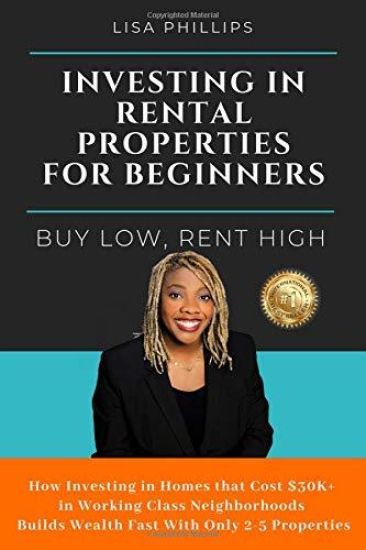 Investing in Rental Properties for Beginners: Buy Low, Rent High