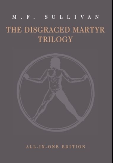 The Disgraced Martyr Trilogy