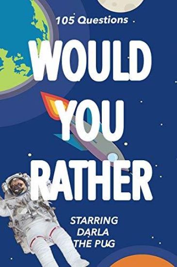 Would You Rather: Starring Darla the Pug
